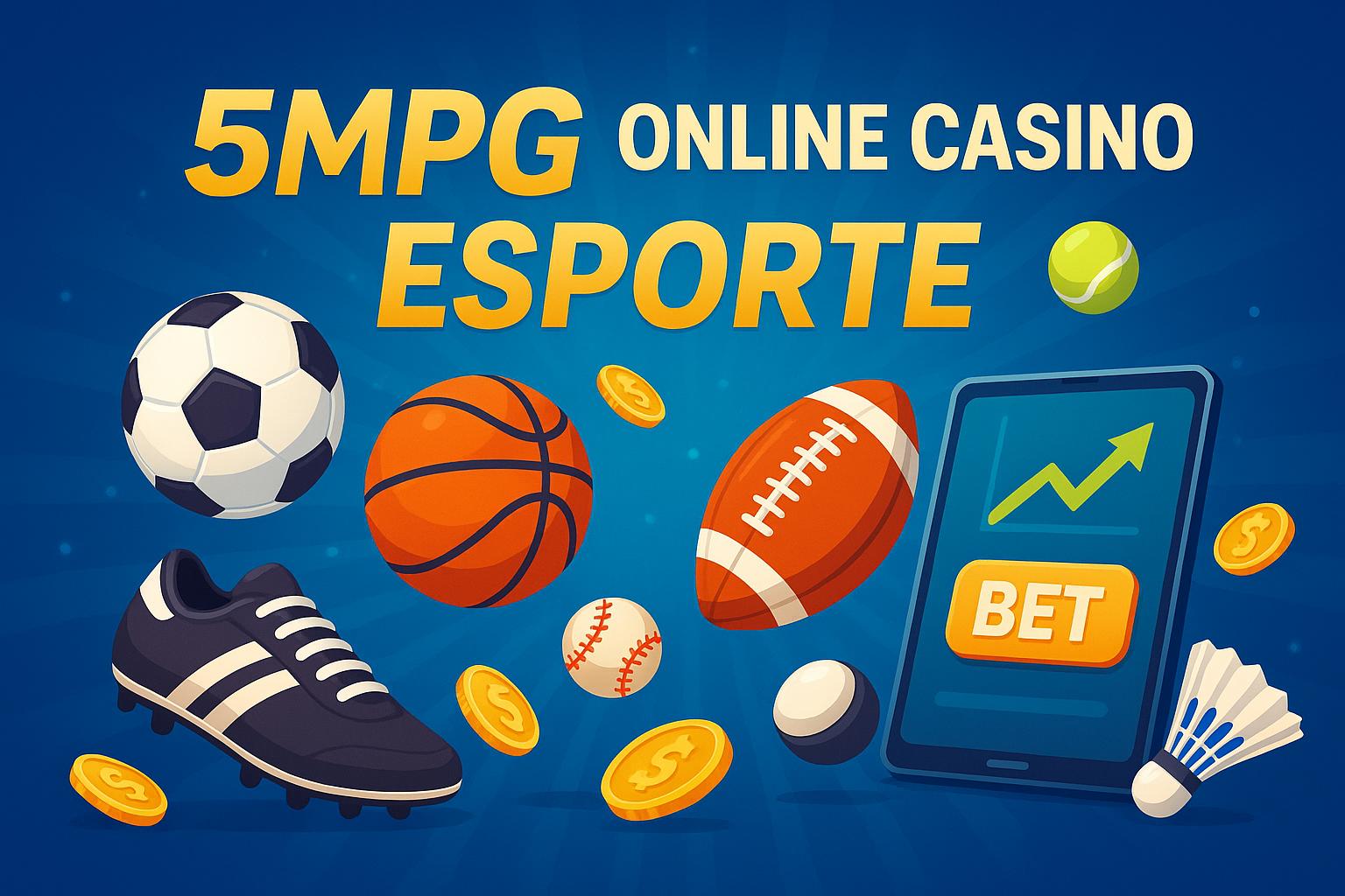 Apostas esportivas no cassino online 5MPG